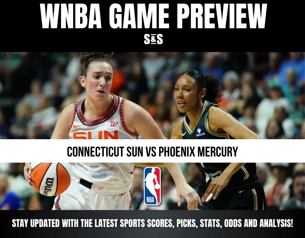 WNBA GAME PREVIEW: CONNECTICUT SUN VS PHOENIX MERCURY. STAY UPDATED WITH THE LATEST SPORTS SCORES, PICKS, STATS, ODDS AND ANALYSIS!