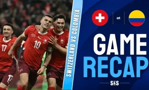 Switzerland vs Colombia Recap