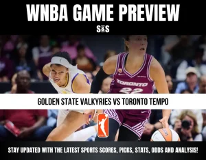 WNBA GAME PREVIEW - GOLDEN STATE VALKYRIES VS TORONTO TEMPO - STAY UPDATED WITH THE LATEST SPORTS SCORES, PICKS, STATS, ODDS AND ANALYSIS!
