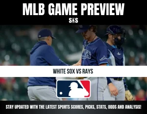 MLB game preview for White Sox vs Rays with players and coach on the field, featuring text and the MLB logo.
