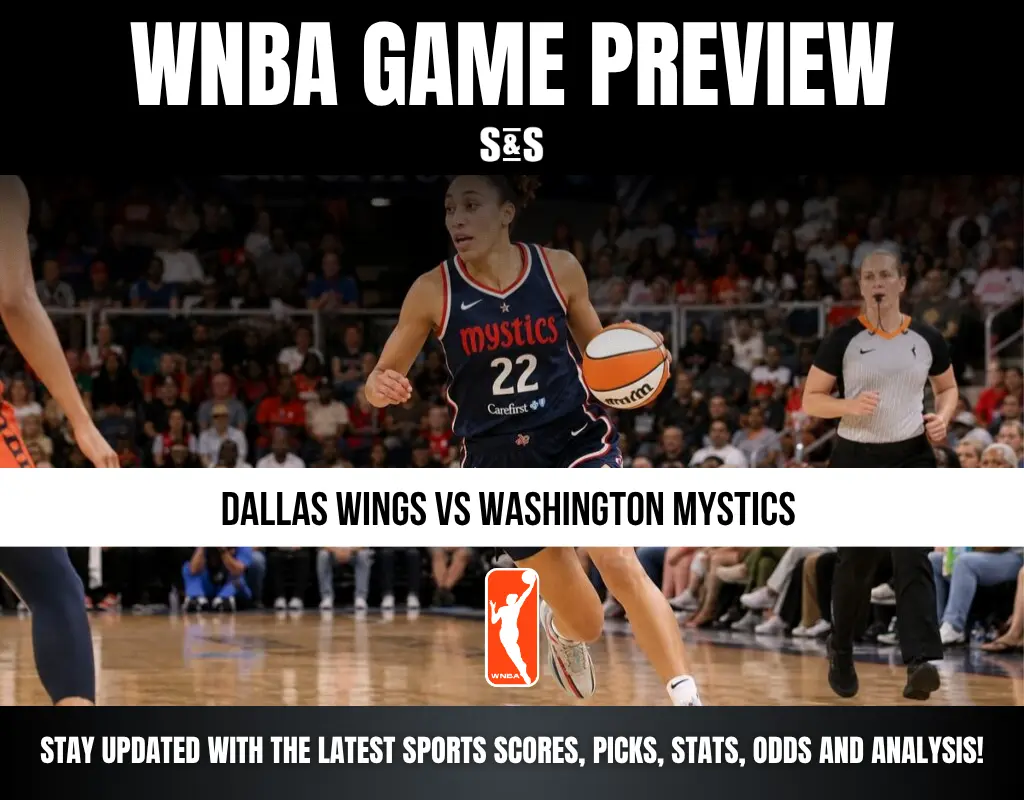 WNBA GAME PREVIEW: DALLAS WINGS VS WASHINGTON MYSTICS. STAY UPDATED WITH THE LATEST SPORTS SCORES, PICKS, STATS, ODDS AND ANALYSIS!