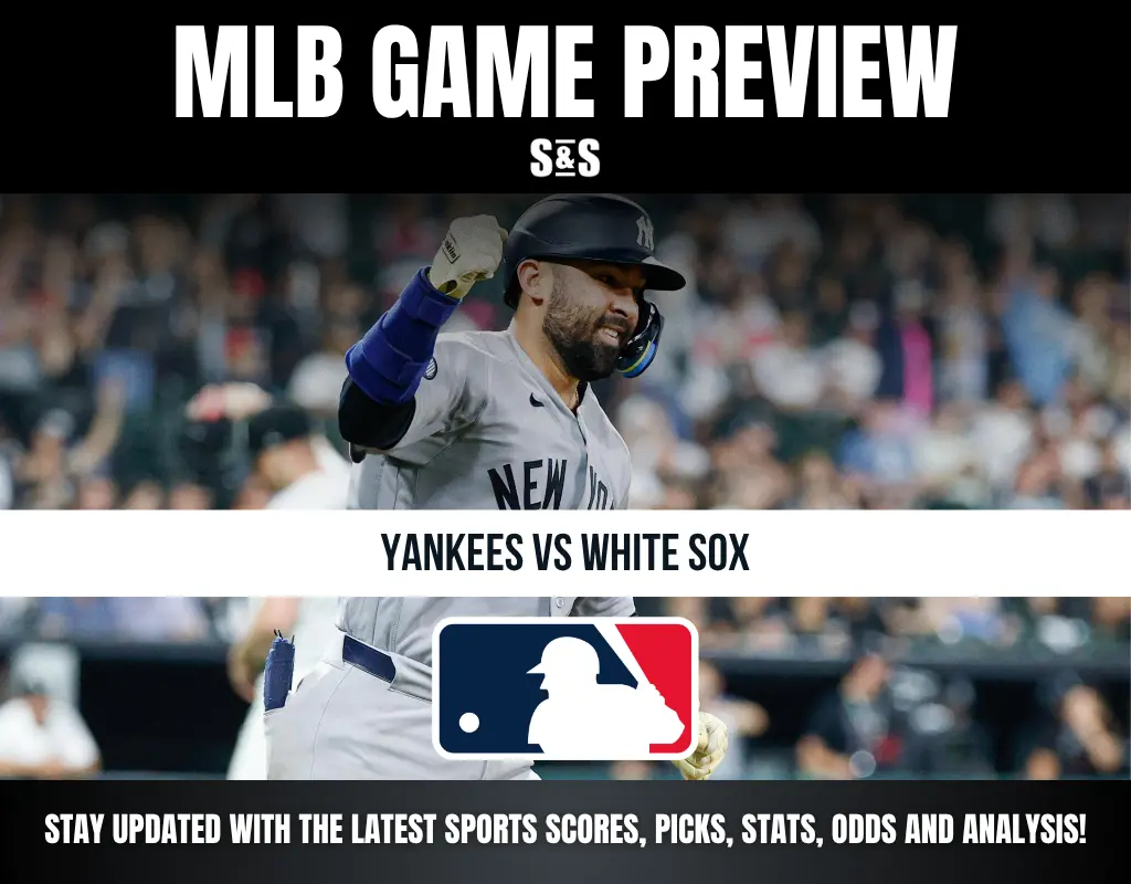 MLB Game Preview: Yankees vs White Sox, stay updated with the latest sports scores, picks, stats, odds, and analysis.