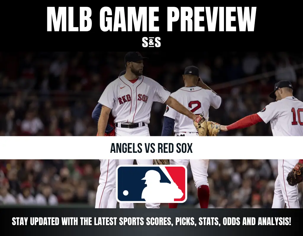 MLB Game Preview: Angels vs Red Sox. Stay updated with the latest sports scores, picks, stats, odds, and analysis!
