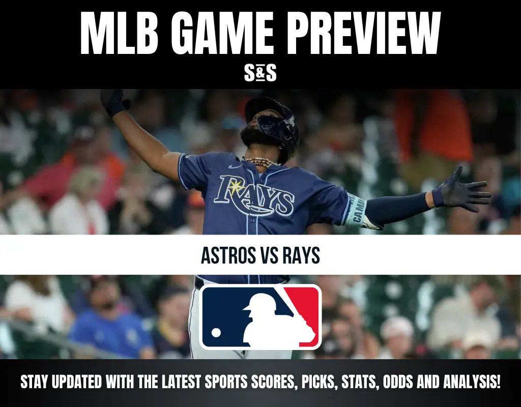 MLB Game Preview: Astros vs Rays, stay updated with the latest sports scores, picks, stats, odds and analysis.