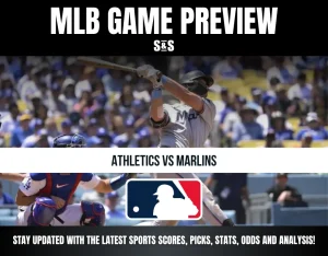 MLB Game Preview: Athletics vs Marlins - Stay updated with the latest sports scores, picks, stats, odds and analysis!