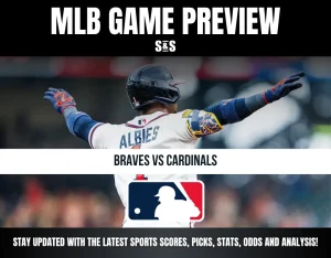 MLB Game Preview featuring Braves vs Cardinals, with an image of a player celebrating.