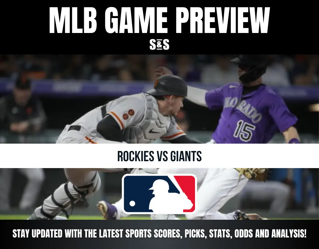 MLB Game Preview: Rockies vs. Giants; Stay updated with the latest sports scores, picks, stats, odds, and analysis.
