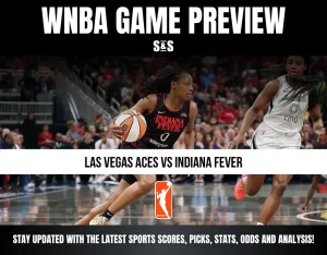 WNBA Game Preview: Las Vegas Aces vs Indiana Fever. Stay updated with the latest sports scores, picks, stats, odds, and analysis.