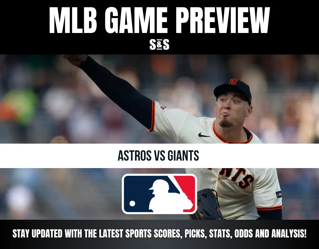MLB GAME PREVIEW: Astros vs Giants. Stay updated with the latest sports scores, picks, stats, odds, and analysis!