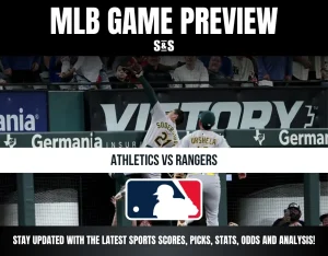 MLB Game Preview for Athletics vs Rangers. Stay updated with the latest sports scores, picks, stats, odds, and analysis.