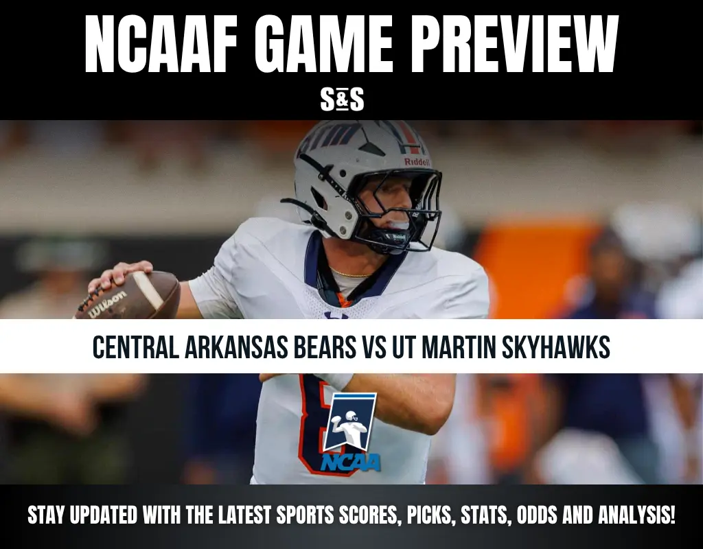 NCAAF GAME PREVIEW: CENTRAL ARKANSAS BEARS VS UT MARTIN SKYHAWKS. STAY UPDATED WITH THE LATEST SPORTS SCORES, PICKS, STATS, ODDS AND ANALYSIS!