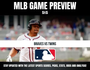 MLB Game Preview featuring Braves vs Twins, with a focus on sports scores, picks, stats, odds, and analysis.