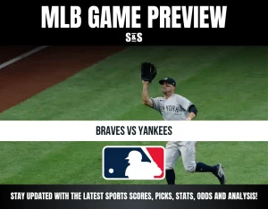 MLB game preview for Braves vs Yankees featuring a Yankees outfielder catching a ball in the outfield.