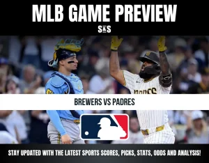 MLB GAME PREVIEW: BREWERS VS PADRES - STAY UPDATED WITH THE LATEST SPORTS SCORES, PICKS, STATS, ODDS AND ANALYSIS!