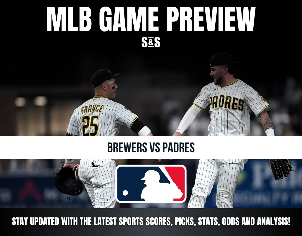 MLB GAME PREVIEW S&S BREWERS VS PADRES STAY UPDATED WITH THE LATEST SPORTS SCORES, PICKS, STATS, ODDS AND ANALYSIS!