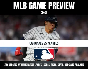 MLB Game Preview: Cardinals vs Yankees. Stay updated with the latest sports scores, picks, stats, odds, and analysis!