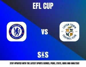 EFL Cup match preview showing Chelsea FC vs Luton Town FC logos on a blue gradient background with sports update text.
