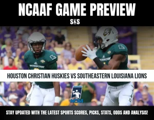 NCAAF game preview featuring Houston Christian Huskies vs Southeastern Louisiana Lions with players in green uniforms in action on the field.