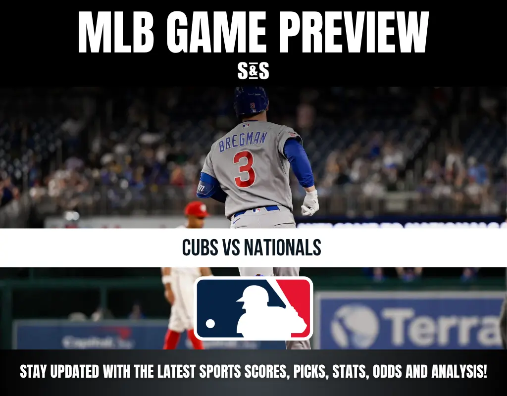 MLB Game Preview: Cubs vs Nationals. Stay updated with the latest sports scores, picks, stats, odds, and analysis.