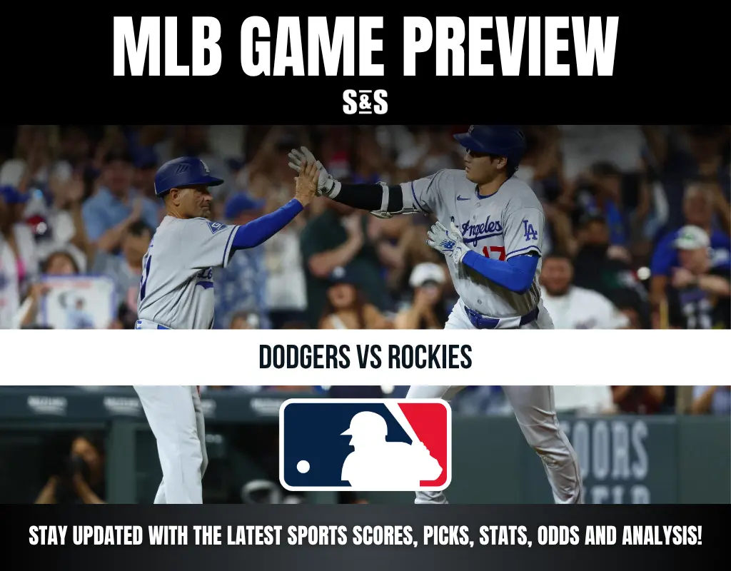 MLB GAME PREVIEW S&S - DODGERS VS ROCKIES - STAY UPDATED WITH THE LATEST SPORTS SCORES, PICKS, STATS, ODDS AND ANALYSIS!