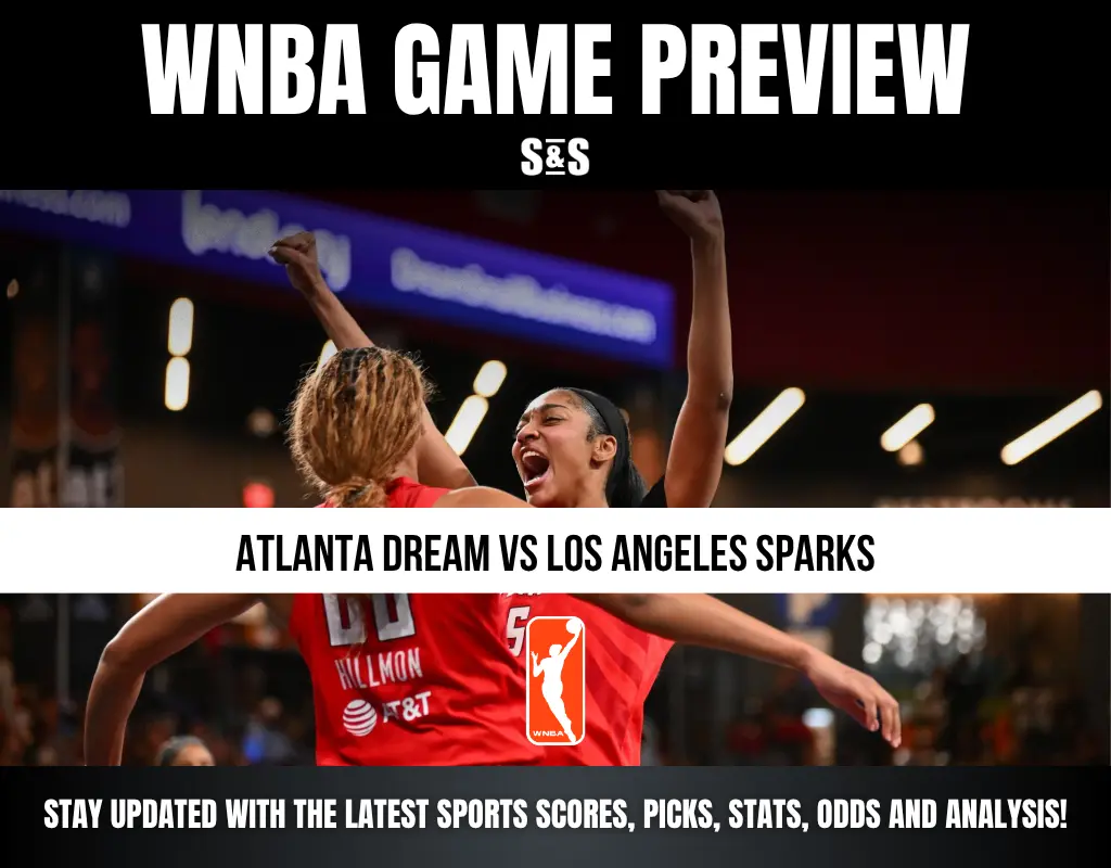 WNBA GAME PREVIEW: ATLANTA DREAM VS LOS ANGELES SPARKS. STAY UPDATED WITH THE LATEST SPORTS SCORES, PICKS, STATS, ODDS AND ANALYSIS!