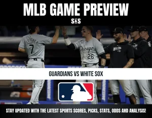 MLB Game Preview: Guardians vs White Sox. Stay updated with the latest sports scores, picks, stats, odds, and analysis.