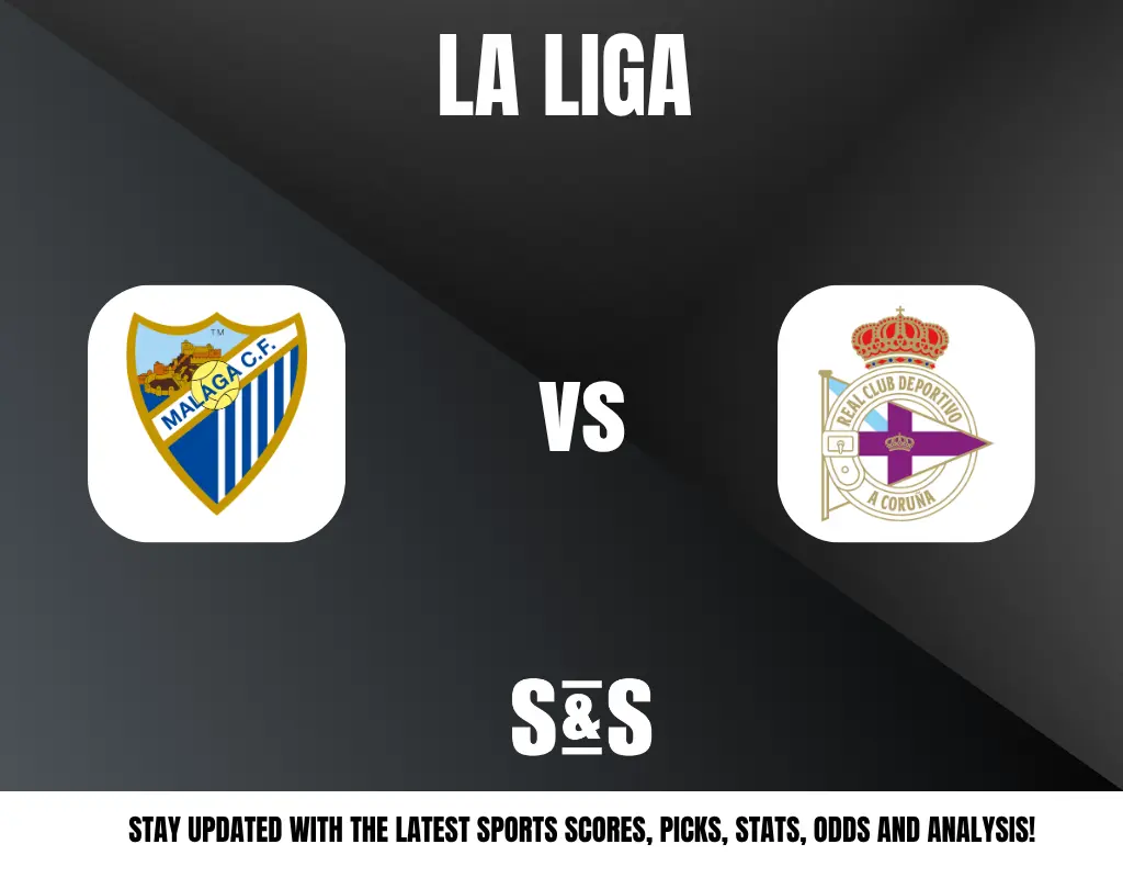 LA LIGA - MALAGA C.F. vs RC Deportivo de La Coruña - STAY UPDATED WITH THE LATEST SPORTS SCORES, PICKS, STATS, ODDS AND ANALYSIS!