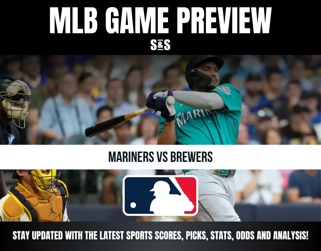 MLB GAME PREVIEW: MARINERS VS BREWERS. STAY UPDATED WITH THE LATEST SPORTS SCORES, PICKS, STATS, ODDS AND ANALYSIS!