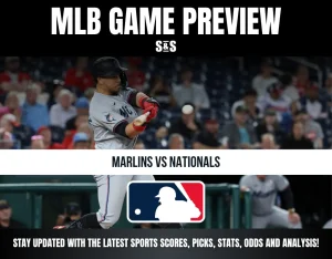 MLB Game Preview for Marlins vs Nationals. Stay updated with the latest sports scores, picks, stats, odds, and analysis!