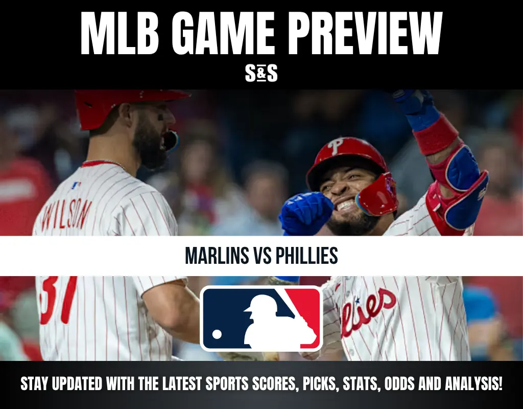 MLB GAME PREVIEW: MARLINS VS PHILLIES
