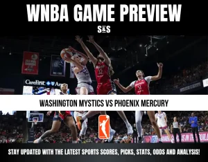 WNBA GAME PREVIEW: WASHINGTON MYSTICS VS PHOENIX MERCURY. STAY UPDATED WITH THE LATEST SPORTS SCORES, PICKS, STATS, ODDS AND ANALYSIS!