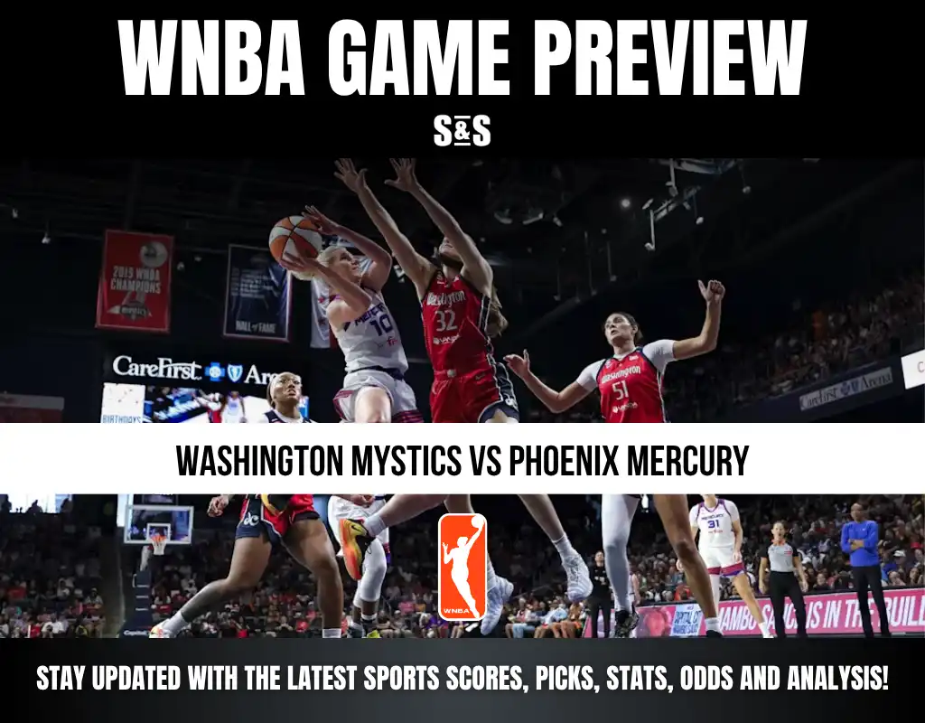 WNBA GAME PREVIEW: WASHINGTON MYSTICS VS PHOENIX MERCURY. STAY UPDATED WITH THE LATEST SPORTS SCORES, PICKS, STATS, ODDS AND ANALYSIS!