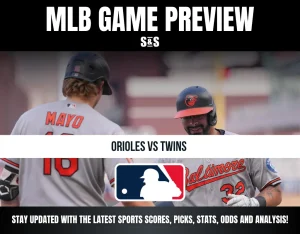 MLB Game Preview - Orioles vs Twins. Stay updated with the latest sports scores, picks, stats, odds, and analysis!