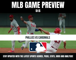 MLB Game Preview: Phillies vs Cardinals. Stay updated with the latest sports scores, picks, stats, odds, and analysis!