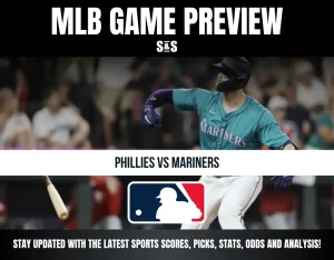 MLB Game Preview: Phillies vs Mariners. Stay updated with the latest sports scores, picks, stats, odds, and analysis!
