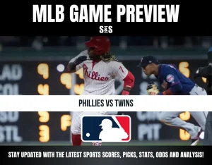 MLB Game Preview: Phillies vs Twins. Stay updated with the latest sports scores, picks, stats, odds, and analysis.