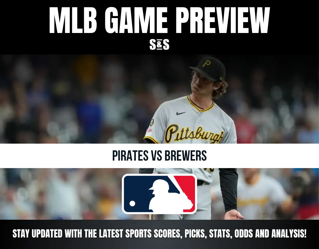 MLB GAME PREVIEW - PIRATES VS BREWERS - STAY UPDATED WITH THE LATEST SPORTS SCORES, PICKS, STATS, ODDS AND ANALYSIS!