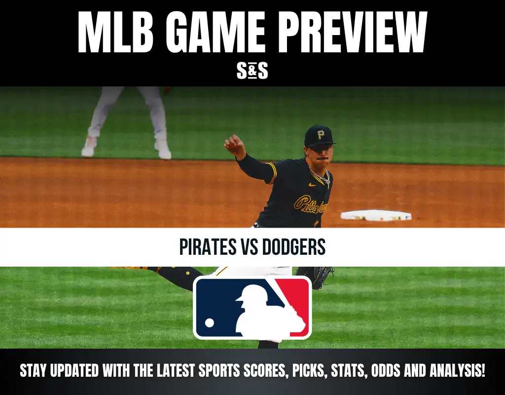 MLB Game Preview: Pirates vs Dodgers, Stay updated with the latest sports scores, picks, stats, odds, and analysis.