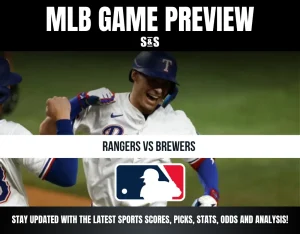 MLB GAME PREVIEW: RANGERS VS BREWERS. Stay updated with the latest sports scores, picks, stats, odds, and analysis!
