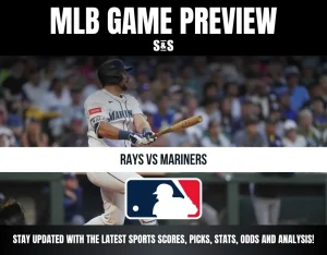 MLB Game Preview: Rays vs Mariners. Stay updated with the latest sports scores, picks, stats, odds, and analysis!