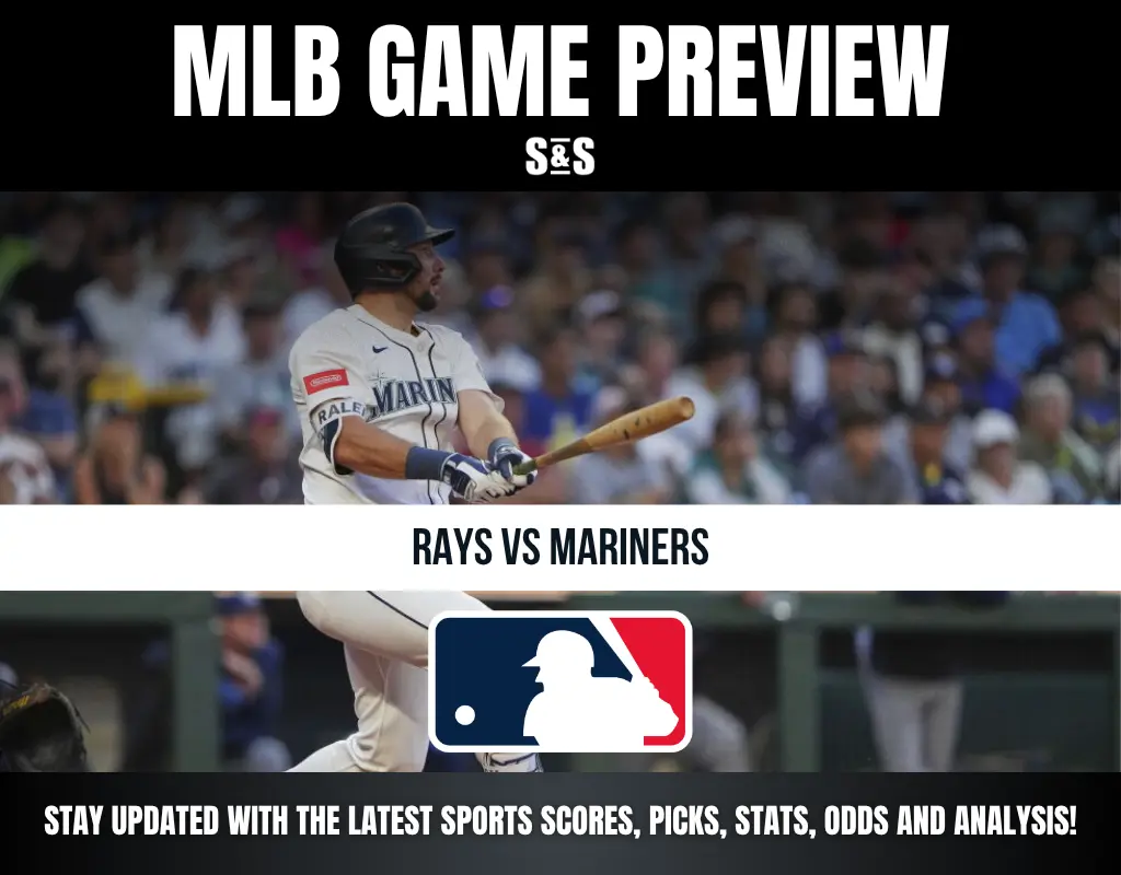 MLB Game Preview: Rays vs Mariners. Stay updated with the latest sports scores, picks, stats, odds, and analysis!