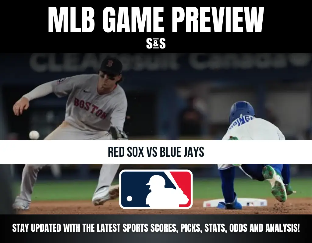 MLB Game Preview: Red Sox vs Blue Jays. Stay updated with the latest sports scores, picks, stats, odds, and analysis.