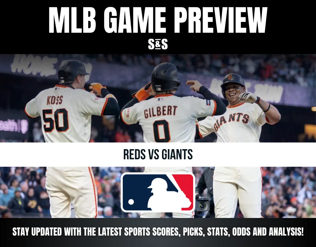 MLB GAME PREVIEW: REDS VS GIANTS. Stay updated with the latest sports scores, picks, stats, odds, and analysis!