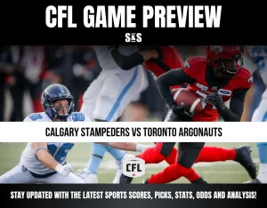 CFL Game Preview: Calgary Stampeders vs Toronto Argonauts. Stay updated with the latest sports scores, picks, stats, odds, and analysis!