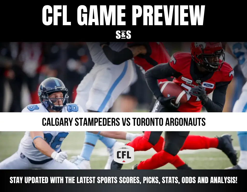 CFL Game Preview: Calgary Stampeders vs Toronto Argonauts. Stay updated with the latest sports scores, picks, stats, odds, and analysis!