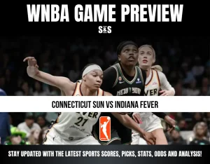 WNBA GAME PREVIEW: CONNECTICUT SUN vs INDIANA FEVER. STAY UPDATED WITH THE LATEST SPORTS SCORES, PICKS, STATS, ODDS AND ANALYSIS!