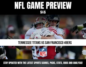 NFL Game Preview: Tennessee Titans vs San Francisco 49ers. Stay updated with the latest sports scores, picks, stats, odds, and analysis.