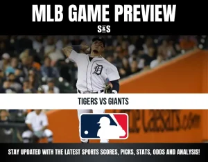 MLB Game Preview with a player from the Tigers pitching against the Giants, featuring the MLB logo and a call to stay updated with sports scores, picks, stats, odds, and analysis.