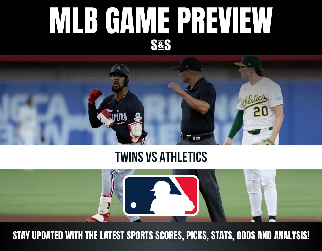 MLB GAME PREVIEW - TWINS VS ATHLETICS - STAY UPDATED WITH THE LATEST SPORTS SCORES, PICKS, STATS, ODDS AND ANALYSIS!