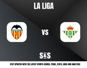 La Liga matchup between Valencia CF and Real Betis, with promotional text at the bottom for updates on sports scores, picks, stats, odds, and analysis.